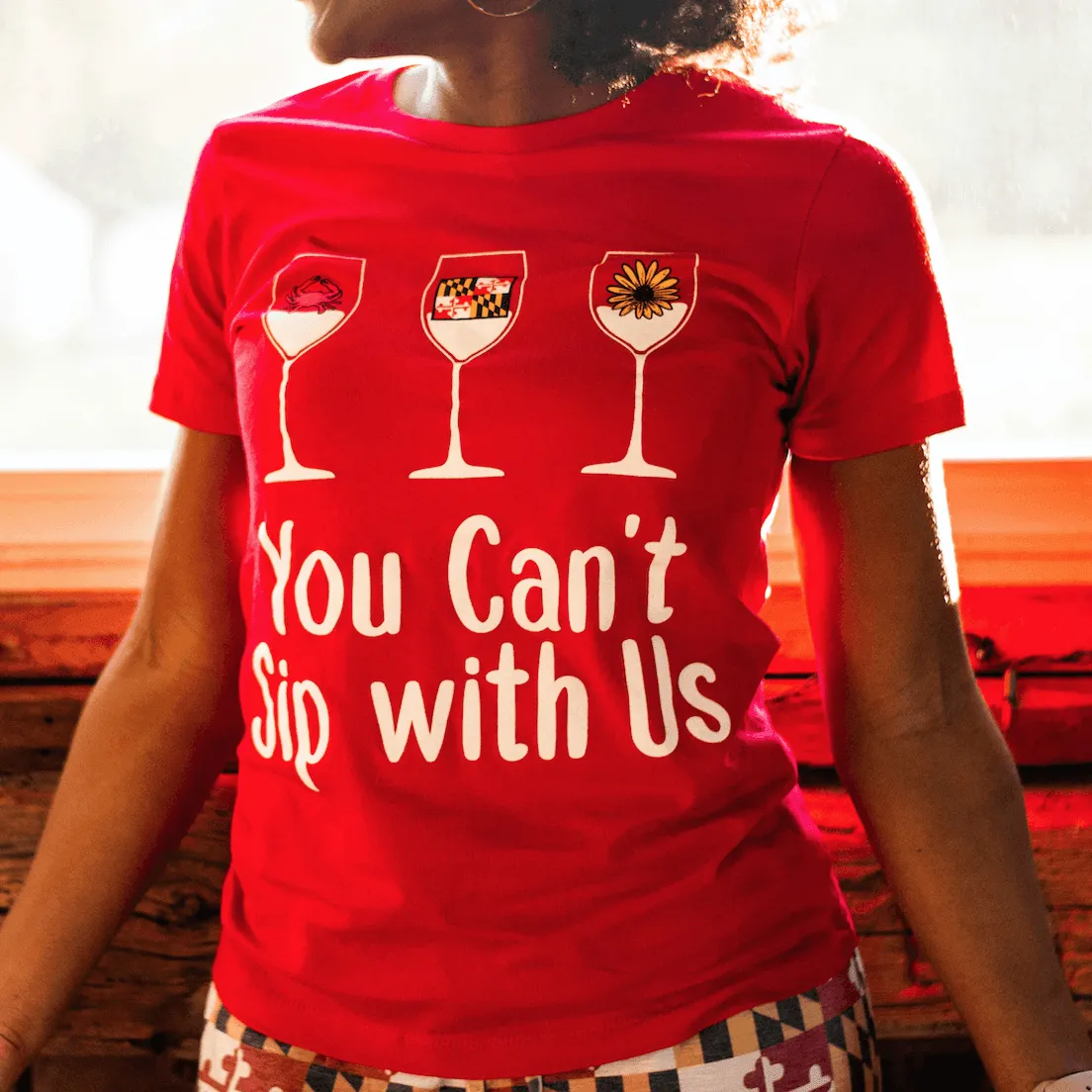 You Can't Sip With Us (Red) / Ladies Shirt